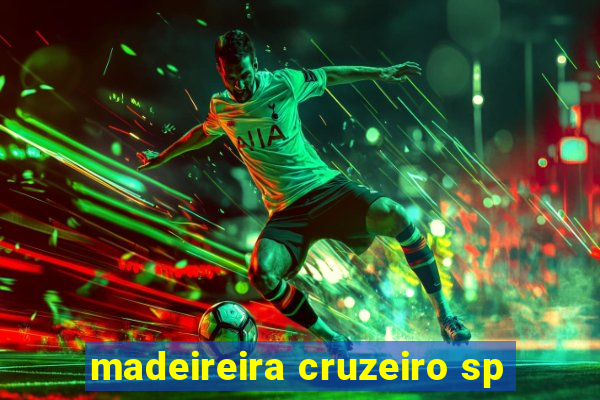 madeireira cruzeiro sp